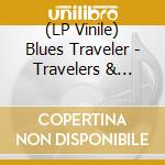 (LP Vinile) Blues Traveler - Travelers & Thieves -Hq- (2 Lp)
