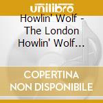 Howlin' Wolf - The London Howlin' Wolf Sessions (lp Rsd cd