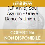 (LP Vinile) Soul Asylum - Grave Dancer's Union (2 Lp) Rsd'16 vinile