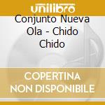 Conjunto Nueva Ola - Chido Chido cd