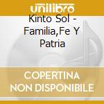 Kinto Sol - Familia,Fe Y Patria cd