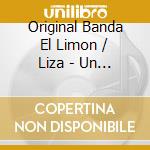 Original Banda El Limon / Liza - Un Pequeno Momento En Vivo Par cd