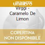 Virggi - Caramelo De Limon cd