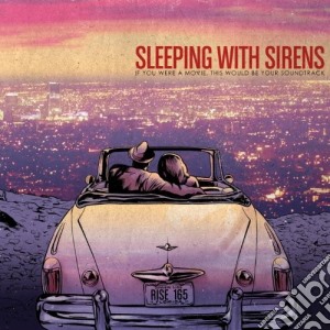 Sleeping With Sirens - If You Were A Movie, This Would Be Your Soundtrack cd musicale di Sleeping with sirens