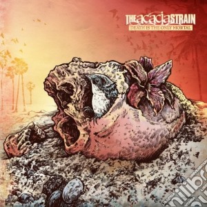 Acacia Strain (The) - Death Is The Only Mortal cd musicale di The Acacia strain