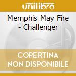 Memphis May Fire - Challenger cd