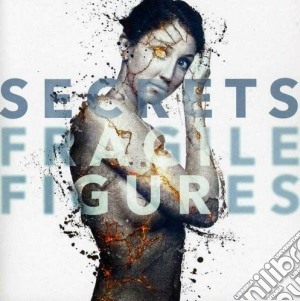 Secrets - Fragile Figures cd musicale di Secrets