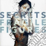 Secrets - Fragile Figures cd