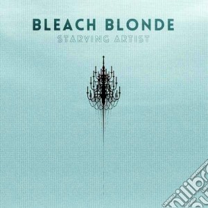 Bleach Blonde - Starving Artist cd musicale di Blonde Bleach
