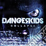Dangerkids - Collapse