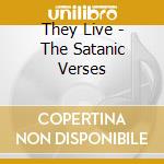 They Live - The Satanic Verses