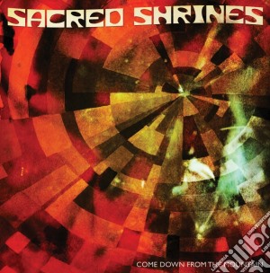 Sacred Shrines - Come Down From The Mountain cd musicale di Shrines Sacred