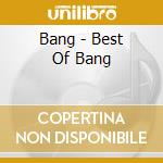 Bang - Best Of Bang cd