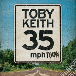 Toby Keith - 35 Mph Town cd musicale di Toby Keith