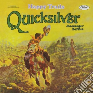 Quicksilver Messenger Service - Happy Trails cd musicale di Quicksilver Messenger Service