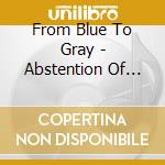 From Blue To Gray - Abstention Of Interference cd