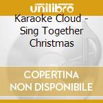 Karaoke Cloud - Sing Together Christmas cd