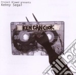 Kenny Segal - Ken Can Cook