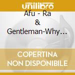 Afu - Ra & Gentleman-Why Cry (Cd Singolo) cd