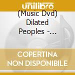 (Music Dvd) Dilated Peoples - Release Party cd