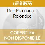 Roc Marciano - Reloaded cd musicale
