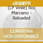 (LP Vinile) Roc Marciano - Reloaded vinile