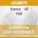 Vanna - All Hell cd musicale di Vanna