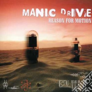 Manic Drive - Reason For Motion cd musicale di Manic Drive