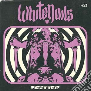 White Nails - First Trip cd musicale di White Nails