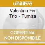 Valentina Fin Trio - Tumiza cd