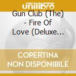 Gun Club (The) - Fire Of Love (Deluxe Edition) (2 Cd) cd