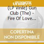 (LP Vinile) Gun Club (The) - Fire Of Love (Deluxe Edition) (Bonus Tracks, Gatefold, Download) (2 Lp) lp vinile