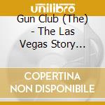 Gun Club (The) - The Las Vegas Story (Super Deluxe) (2 Cd+Dvd) cd