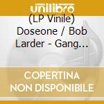 (LP Vinile) Doseone / Bob Larder - Gang Beasts / O.S.T. lp vinile di Doseone / Bob Larder