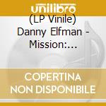 (LP Vinile) Danny Elfman - Mission: Impossible lp vinile di Danny Elfman