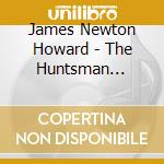 James Newton Howard - The Huntsman Winter War cd musicale di Ost