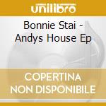 Bonnie Stai - Andys House Ep cd