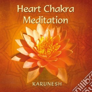 Karunesh - Heart Chakra Meditation cd musicale di KARUNESH