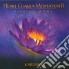 Karunesh - Heart Chakra Meditation Ii - Coming Home cd