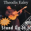 Theodis Ealey - Stand Up In It cd