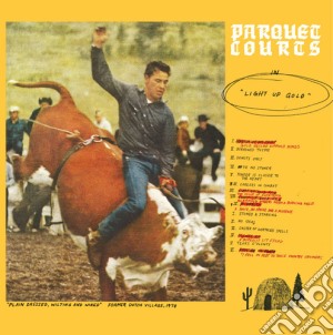 Parquet Courts - Light Up Gold / Tally All The Things That You cd musicale di Parquet Courts