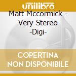 Matt Mccormick - Very Stereo -Digi- cd