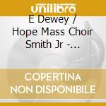 E Dewey / Hope Mass Choir Smith Jr - Live At The Cathedral cd