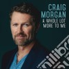 Craig Morgan - A Whole Lot More To Me cd