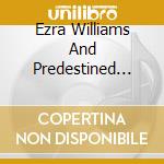 Ezra Williams And Predestined Praise - There'S A Cross cd