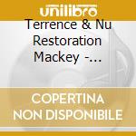 Terrence & Nu Restoration Mackey - Terrence Mackey & Nu Restoration cd