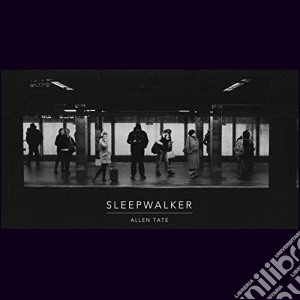 Allen Tate - Sleepwalker cd musicale di Allen Tate