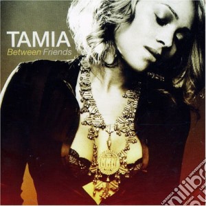 Tamia - Between Friends cd musicale di Tamia