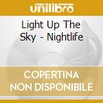 Light Up The Sky - Nightlife cd