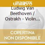 Ludwig Van Beethoven / Ostrakh - Violin Cto In D Major / Triple Cto In C Major (2 Cd) cd